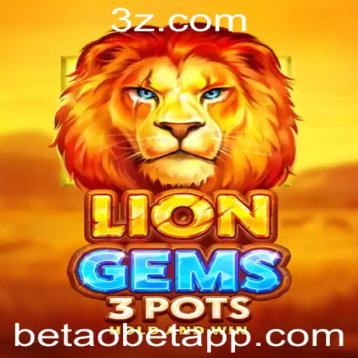 betaobet - Descubra o Fascinante Mundo de LionGems3pots: Um Guia Completo