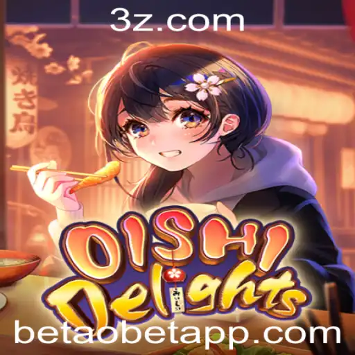 OishiDelights: Explorando a Magia do Novo Jogo Betaobet